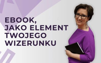 Ebook, jako element Twojego wizerunku
